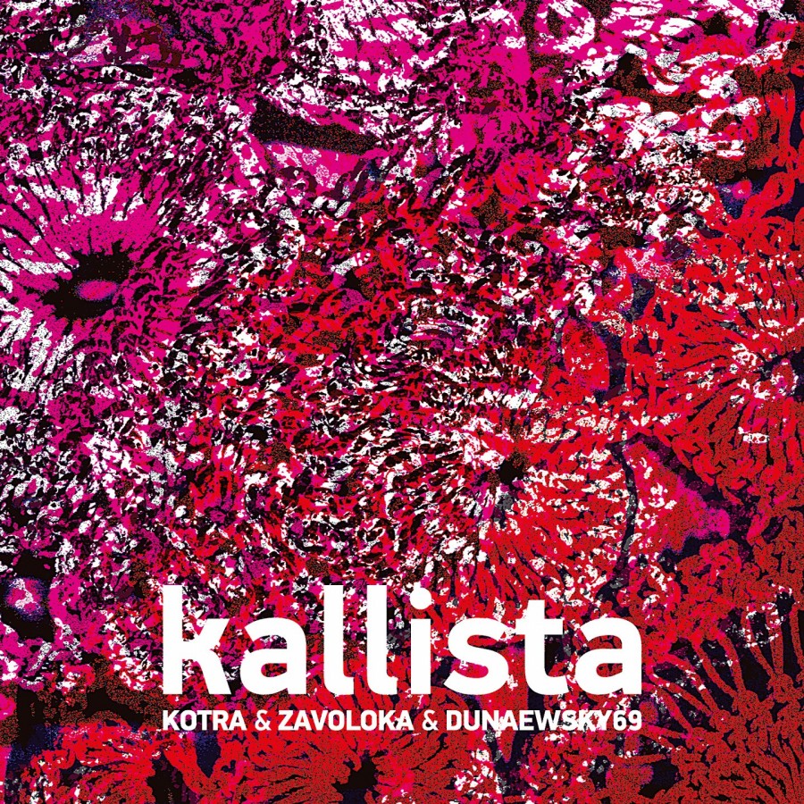 Kotra & Zavoloka & Dunaewsky69 - Kallista - CD