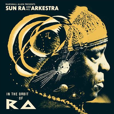 Marshall Allen presents Sun Ra & His Arkestra - In The Orbit Of Ra - 2LP+2CD