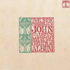John Fahey - The New Possibility: John Fahey's Guitar Soli Christmas - LP