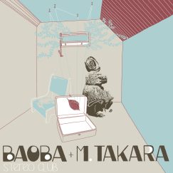 Baoba Stereo Club + M. Takara - S/T - 10"