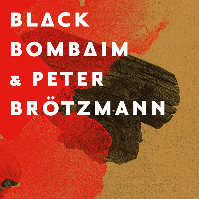 Black Bombaim & Peter Brötzmann - S/T - LP