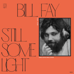 Bill Fay - Still Some Light: Part 1 - 2LP