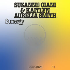 Kaitlyn Aurelia Smith & Suzanne Ciani - FRKWYS Vol.13: Sunergy - LP (Pacific Blue)