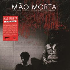 Mão Morta - Até Cair: As Primeiras Grava​ções 1985​-​1986 - LP