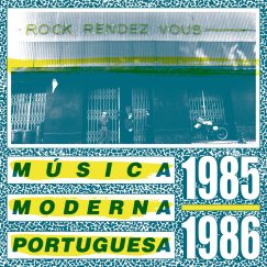 V/A - Rock Rendez Vous: Música Moderna Portuguesa 1985-1986 - LP