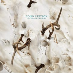Colin Stetson - All This I Do For Glory - LP (Petrol)