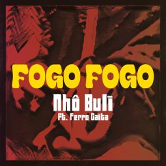 Fogo Fogo - Nhô Buli - 7"