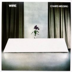 Wire - Chairs Missing - LP